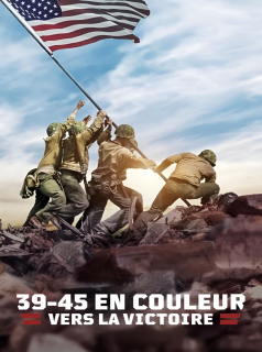 voir 39-45 en couleur : Vers la victoire saison 1 épisode 1