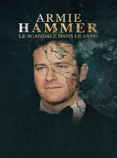 voir Armie Hammer le scandale dans le sang saison 1 épisode 1