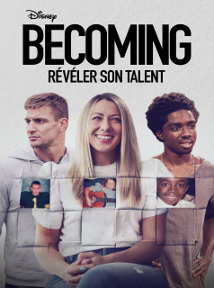 voir Becoming : Révéler son talent saison 1 épisode 7
