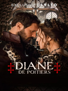 voir Diane de Poitiers saison 1 épisode 1