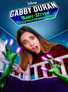 voir Gabby Duran, Baby-Sitter d'Extraterrestres saison 1 épisode 7