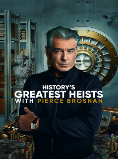 voir History's Greatest Heists with Pierce Brosnan saison 1 épisode 2