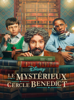 voir Le Mystérieux Cercle Benedict saison 1 épisode 6