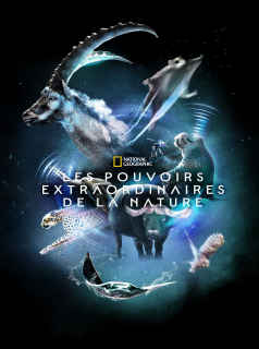 voir Les pouvoirs extraordinaires de la nature saison 1 épisode 3