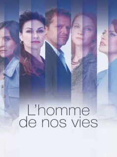 voir L'Homme de nos vies saison 1 épisode 2