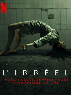 voir L'irréel : incroyables témoignages saison 2 épisode 2