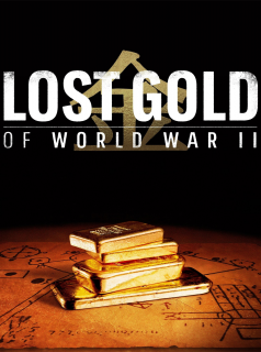 voir L'or perdu de la Seconde Guerre mondiale saison 1 épisode 7