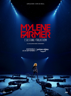 voir Mylène Farmer, l’Ultime Création saison 1 épisode 3