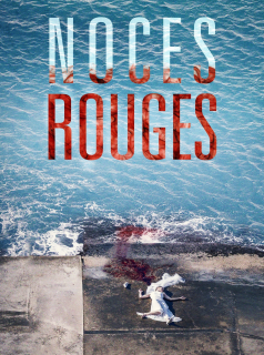 voir Noces rouges saison 1 épisode 6