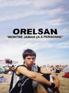 voir ORELSAN : Montre jamais ça à personne saison 2 épisode 1