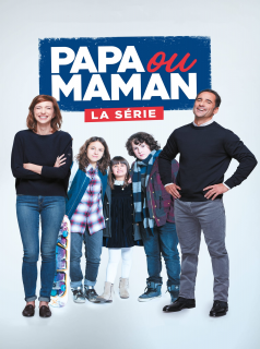 voir Papa ou Maman saison 1 épisode 3