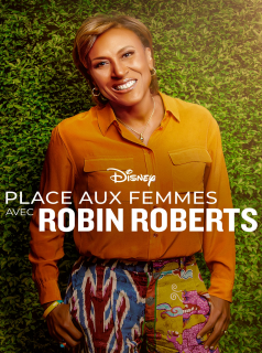 voir Place aux femmes avec Robin Roberts saison 1 épisode 4
