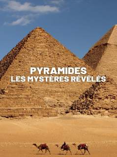 voir Pyramides : les mystères révélés saison 1 épisode 6