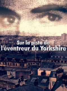 voir Sur la piste de l'éventreur du Yorkshire saison 1 épisode 3