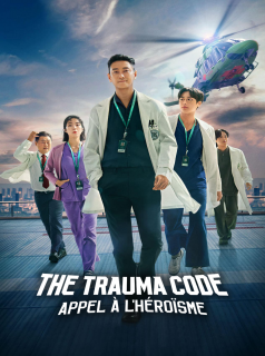 voir The Trauma Code : Appel à l'héroïsme saison 1 épisode 7