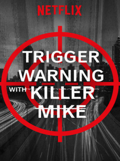 voir Trigger Warning with Killer Mike saison 1 épisode 6