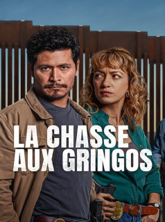 voir La Chasse aux Gringos saison 1 épisode 2